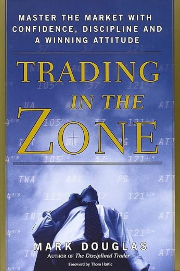 Trading In The Zone by Mark Douglas